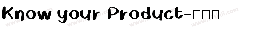 Know your Product字体转换